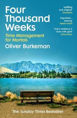 Cover of Four Thousand Weeks by Oliver Burkeman